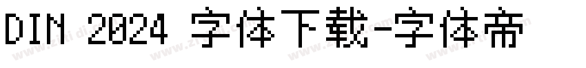 DIN 2024 字体下载字体转换